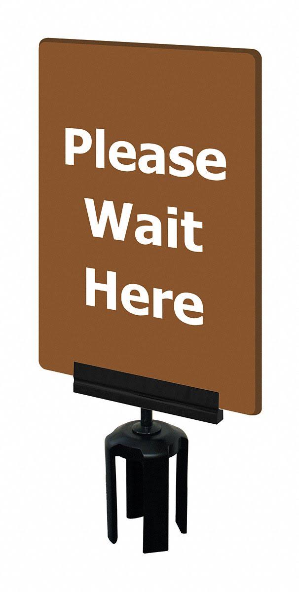 Acrylic Sign Brown Please Wait Here D292
